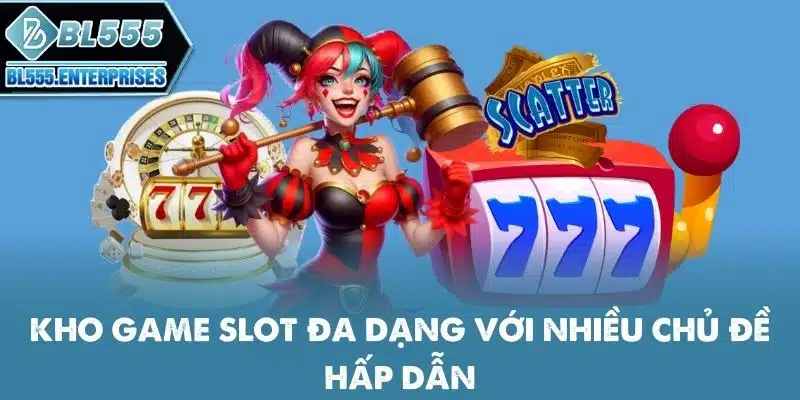 kho-game-slot-da-dang-voi-nhieu-chu-de-hap-dan